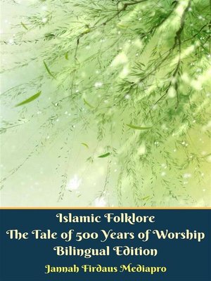 cover image of Islamic Folklore the Tale of 500 Years of Worship Bilingual Edition